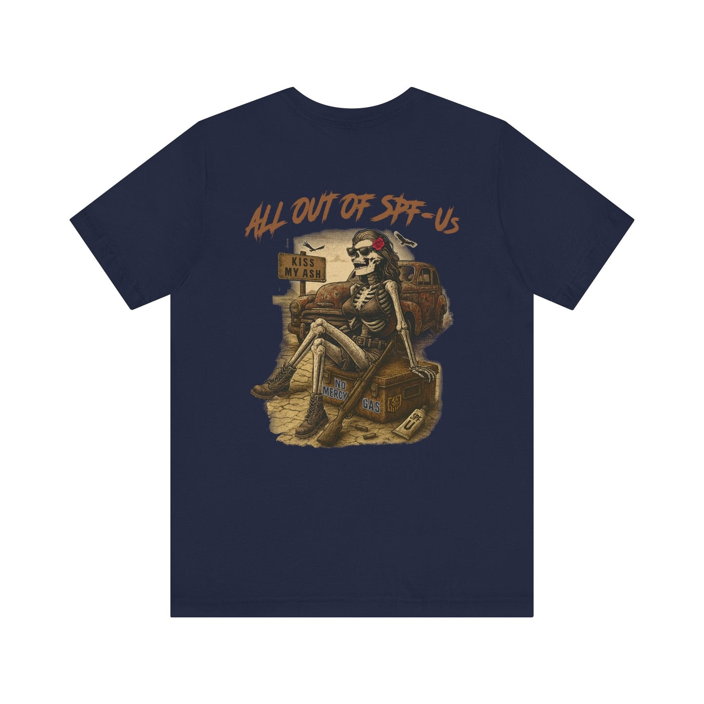 ALL OUT OF SPF - Us - Grit & Grin Apparel