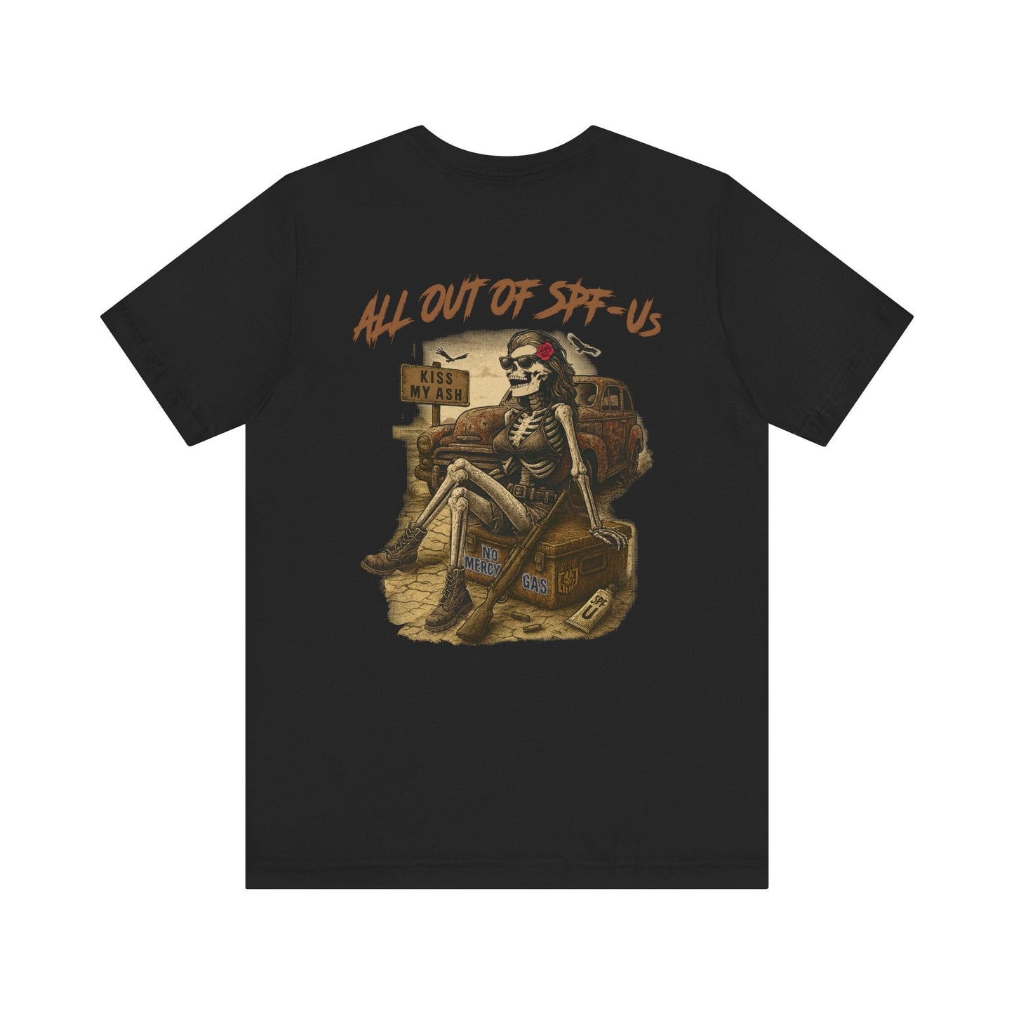 ALL OUT OF SPF - Us - Grit & Grin Apparel