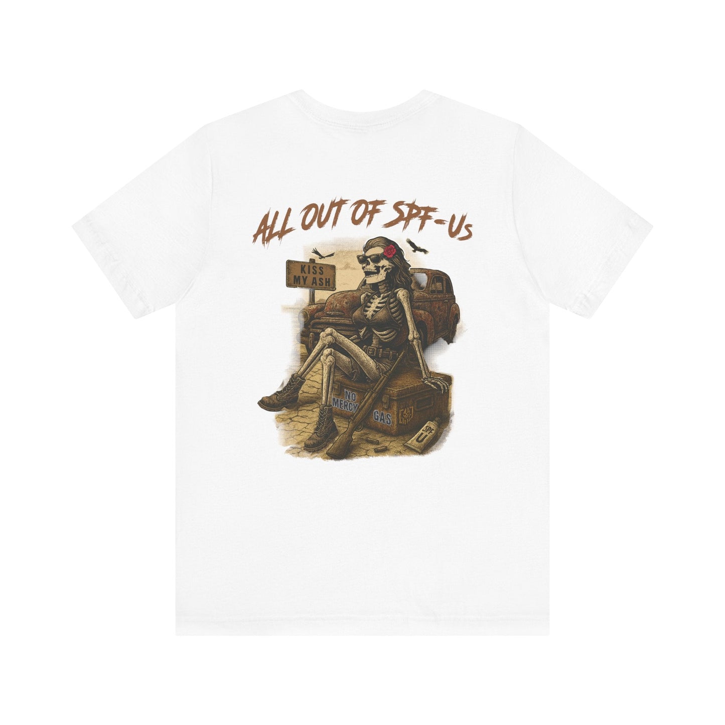 ALL OUT OF SPF - Us - Grit & Grin Apparel