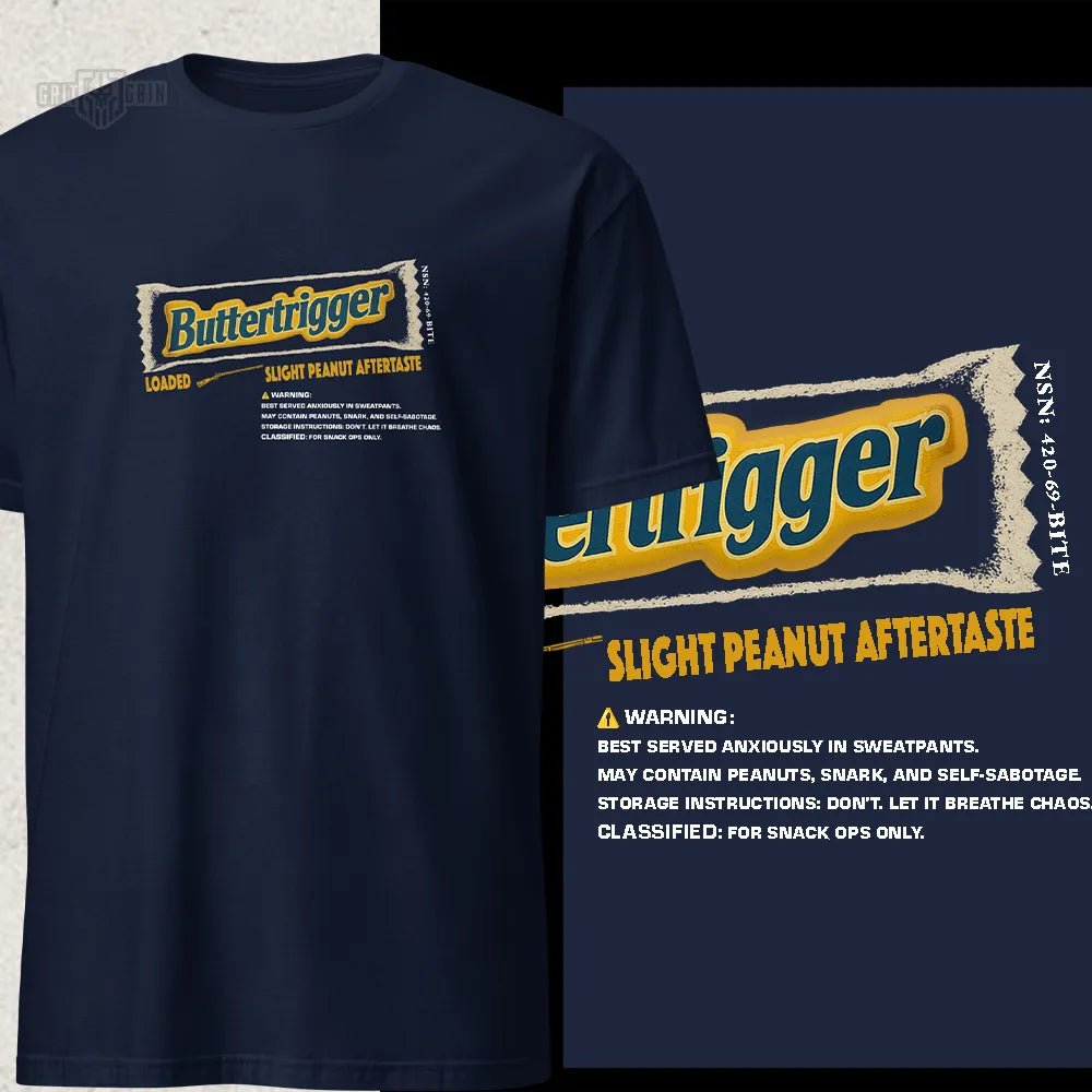 BUTTERTRIGGER - Grit & Grin Apparel