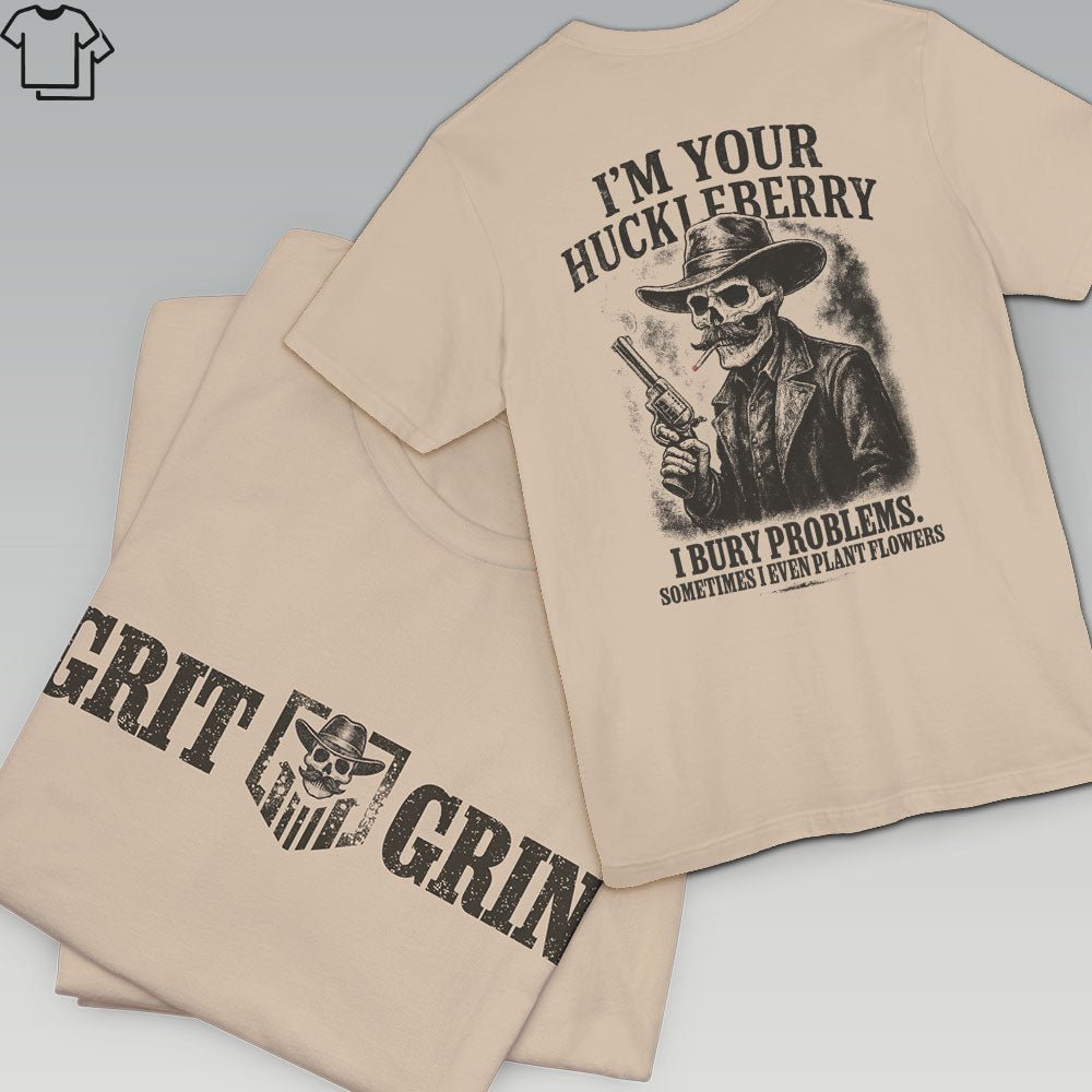 I'M YOUR HUCKLEBERRY - Grit & Grin Apparel