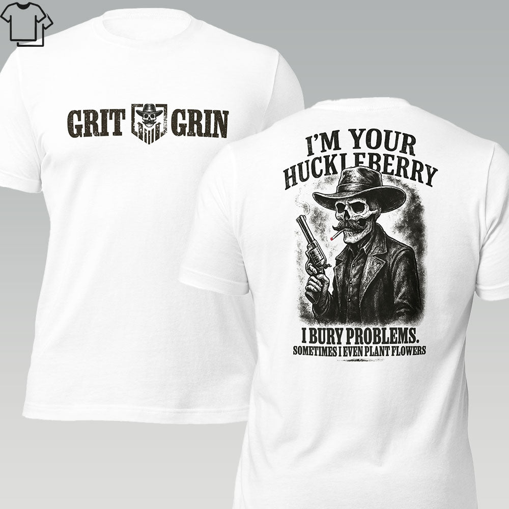 I'M YOUR HUCKLEBERRY - Grit & Grin Apparel