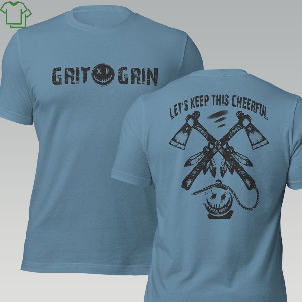 LETS KEEP THIS CHEERFUL - Grit & Grin Apparel