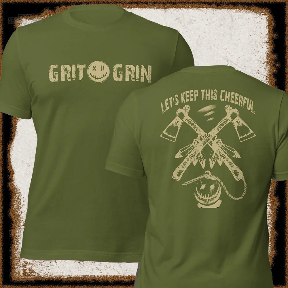LETS KEEP THIS CHEERFUL - Grit & Grin Apparel
