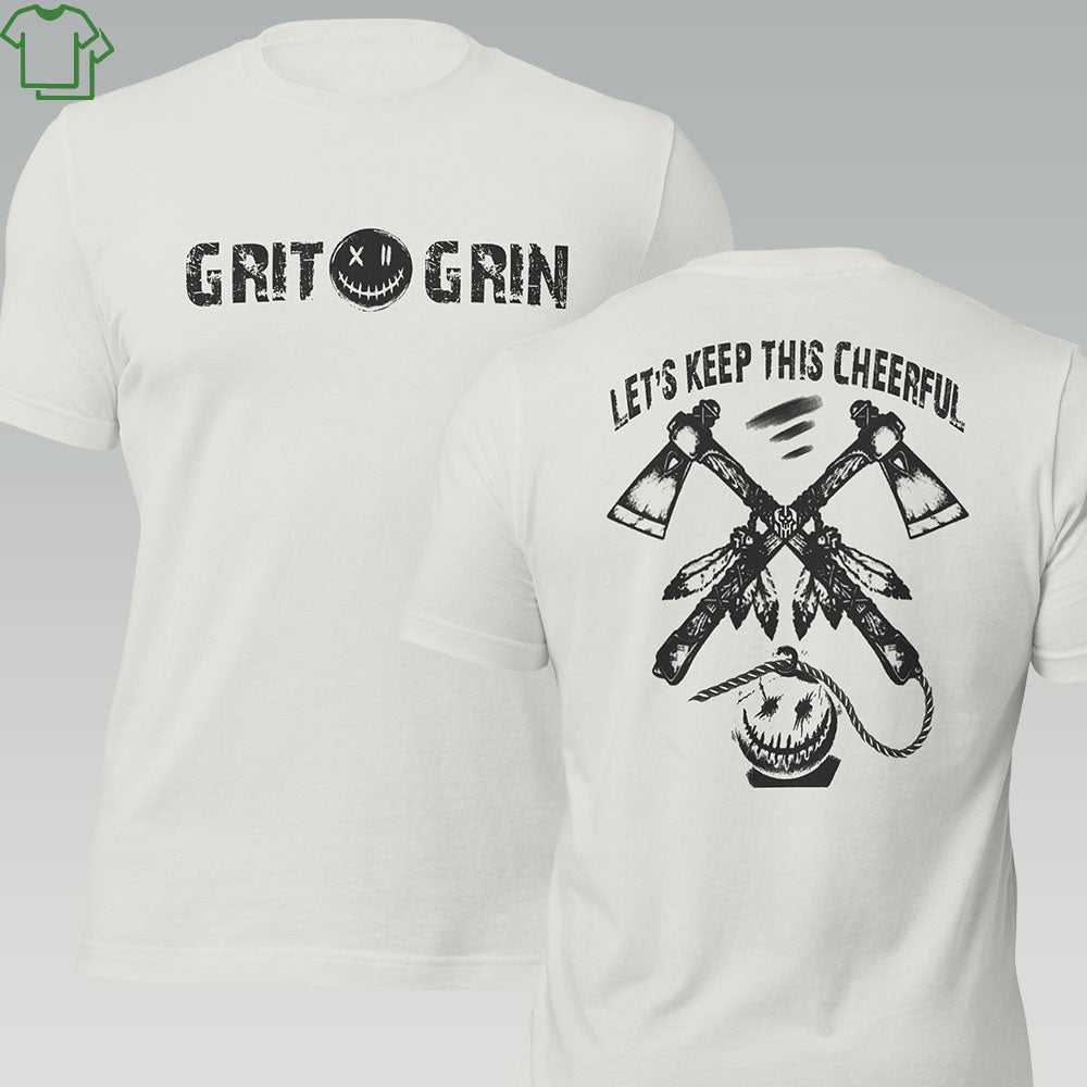 LETS KEEP THIS CHEERFUL - Grit & Grin Apparel