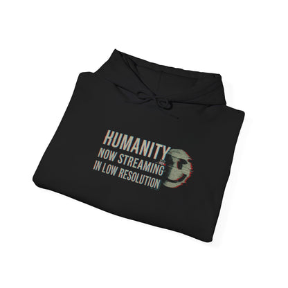 Humanity Now Streaming In Low Resolution