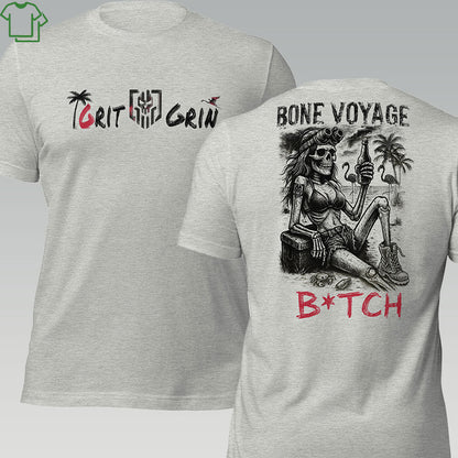 BONE VOYAGE B*TCH - Grit & Grin Apparel