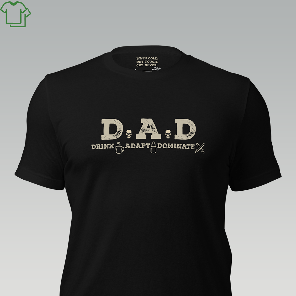 D.A.D. – DRINK. ADAPT. DOMINATE. - Grit & Grin Apparel