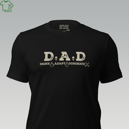 D.A.D. – DRINK. ADAPT. DOMINATE. - Grit & Grin Apparel