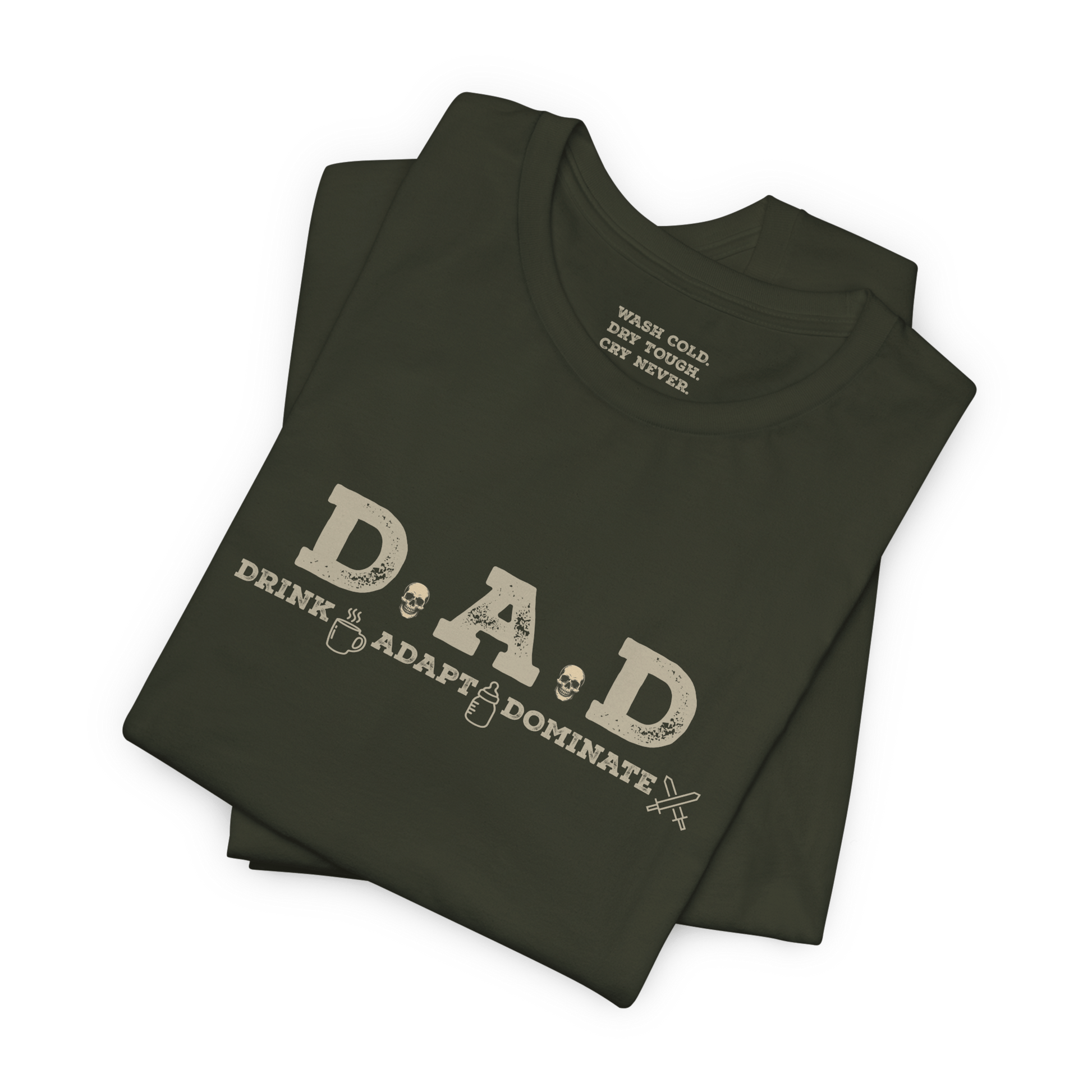 D.A.D. – DRINK. ADAPT. DOMINATE. - Grit & Grin Apparel