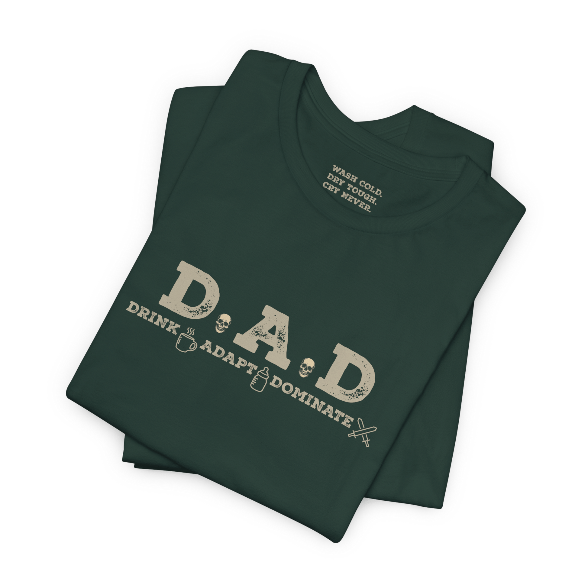 D.A.D. – DRINK. ADAPT. DOMINATE. - Grit & Grin Apparel