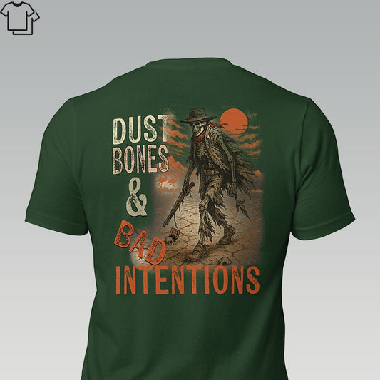 DUST. BONES. & BAD INTENTIONS - Grit & Grin Apparel