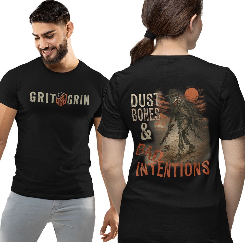 DUST. BONES. & BAD INTENTIONS - Grit & Grin Apparel