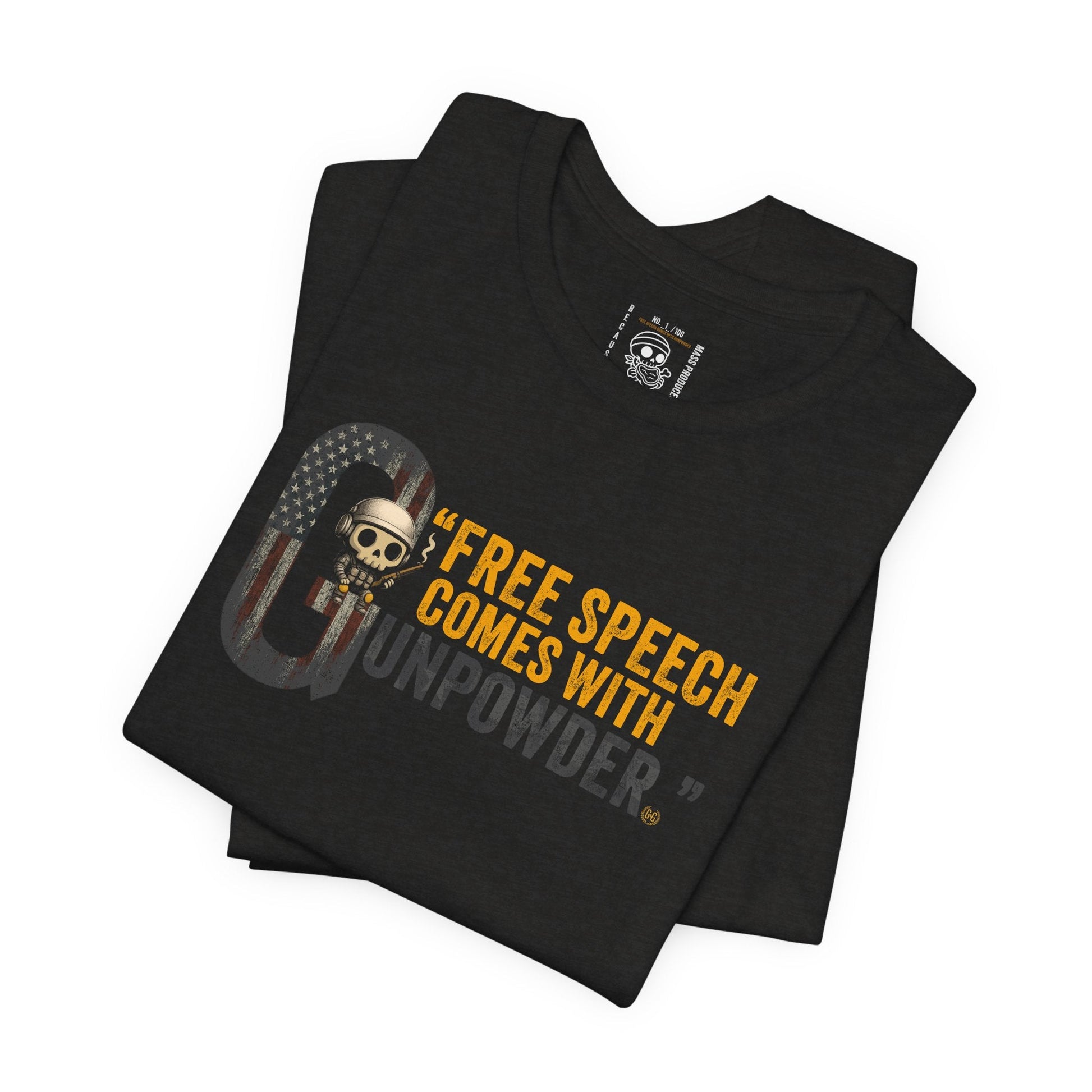 FREE SPEECH COMES WITH GUNPOWDER LIMITED EDITION/100 units - Grit & Grin Apparel