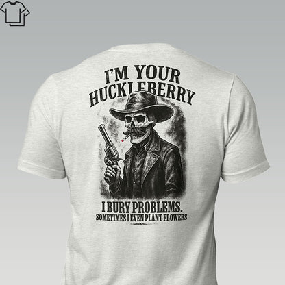 I'M YOUR HUCKLEBERRY - Grit & Grin Apparel