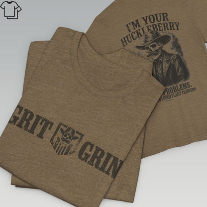 I'M YOUR HUCKLEBERRY - Grit & Grin Apparel