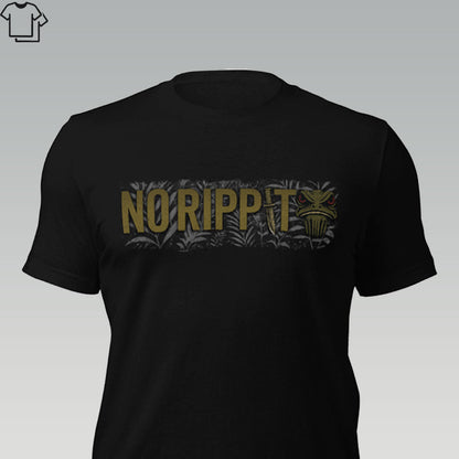 NO RIPPIT - Grit & Grin Apparel