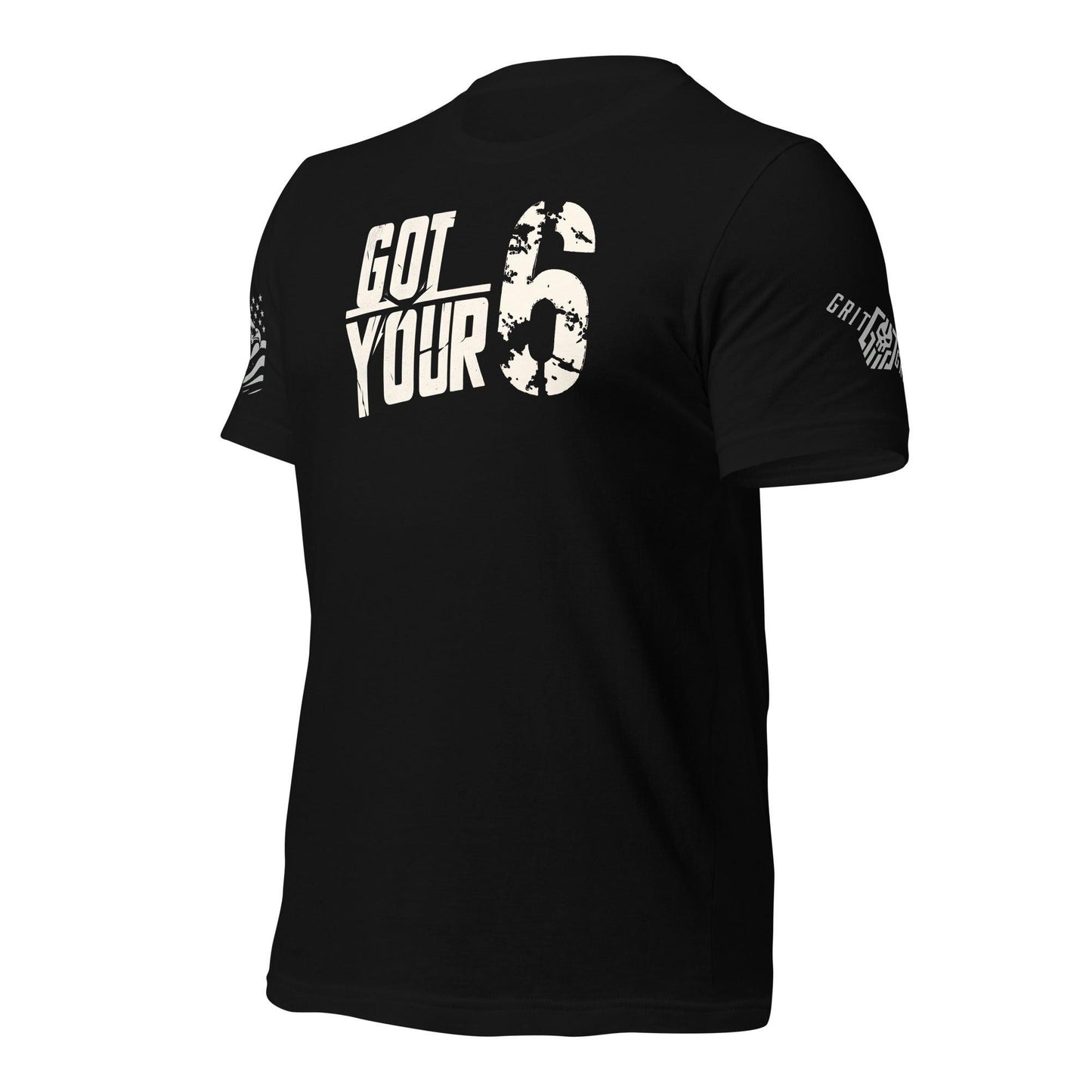 Got Your 6 T-Shirt - Grit & Grin