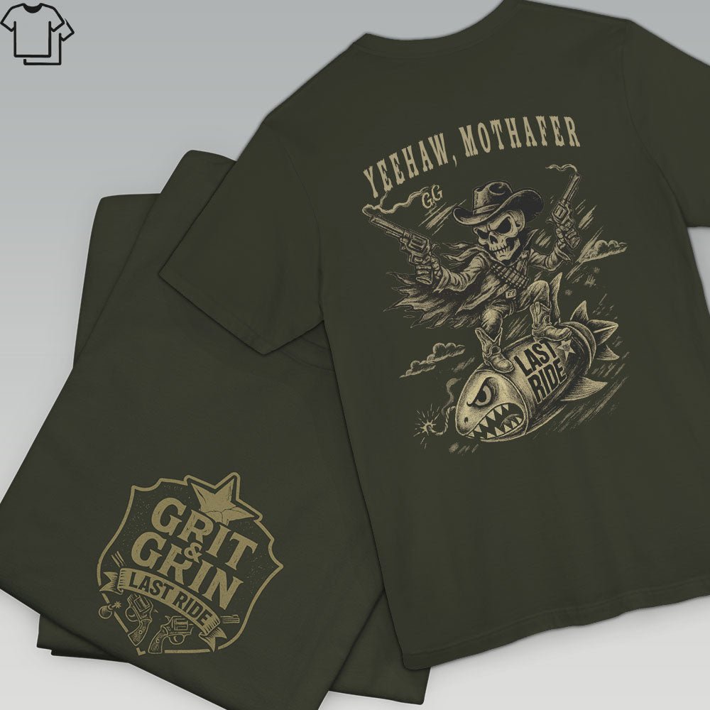 YEEHAW, MOTHAFER - LAST RIDE EDITION - Grit & Grin Apparel