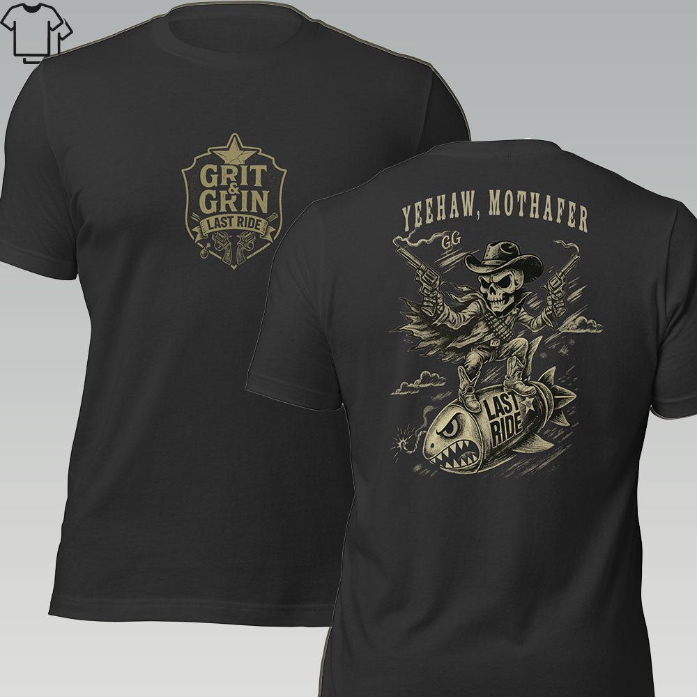 YEEHAW, MOTHAFER - LAST RIDE EDITION - Grit & Grin Apparel