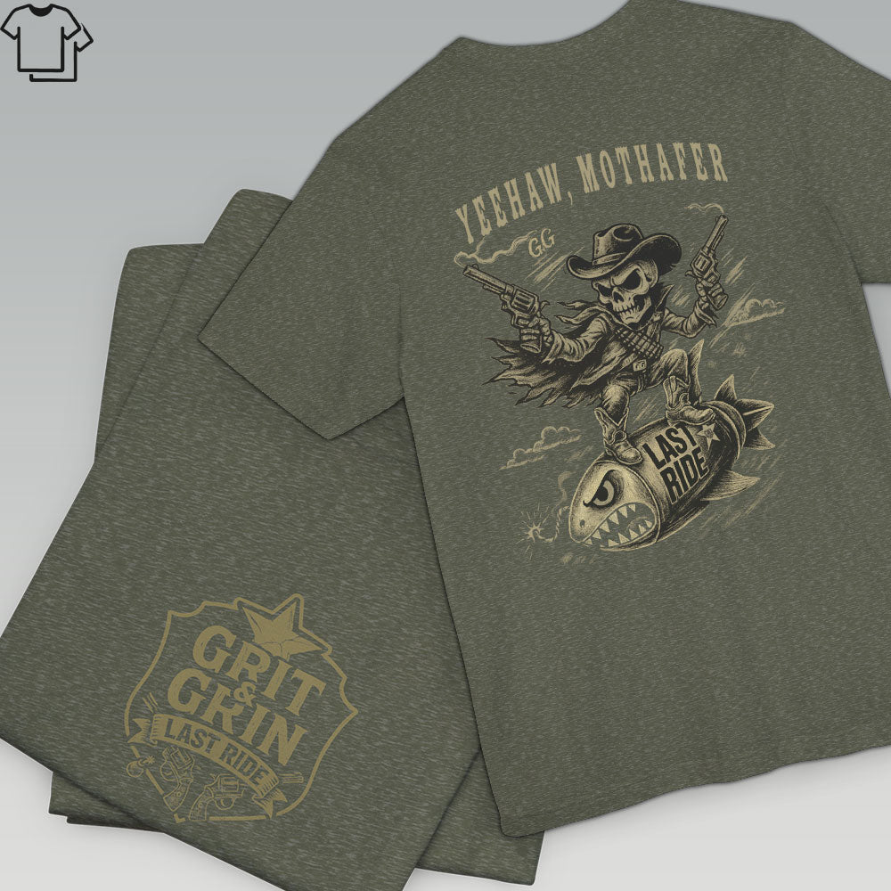 YEEHAW, MOTHAFER - LAST RIDE EDITION - Grit & Grin Apparel